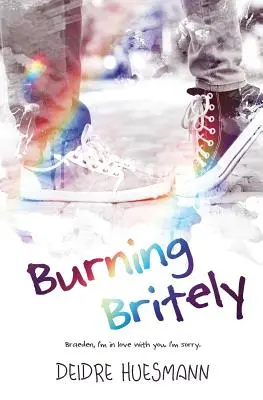 Brennend Britely - Burning Britely