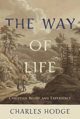 Der Weg des Lebens: Christlicher Glaube und Erfahrung - The Way of Life: Christian Belief and Experience