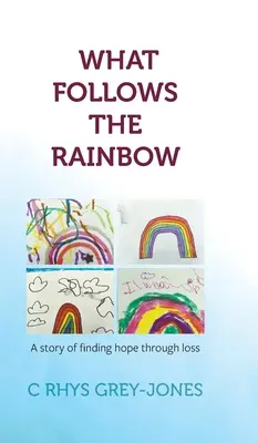 Was dem Regenbogen folgt - What Follows the Rainbow