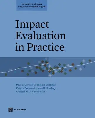 Wirkungsevaluation in der Praxis - Impact Evaluation in Practice