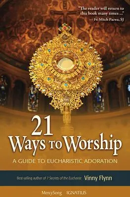 21 Wege zur Anbetung: Ein Leitfaden zur eucharistischen Anbetung - 21 Ways to Worship: A Guide to Eucharistic Adoration