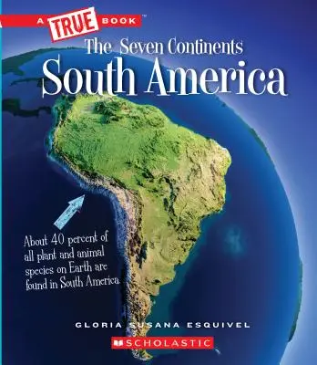 Südamerika (ein wahres Buch: Die sieben Kontinente) (Bibliotheksausgabe) - South America (a True Book: The Seven Continents) (Library Edition)