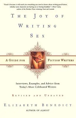 Die Freude am Schreiben von Sex: Ein Leitfaden für Belletristik-Autoren - The Joy of Writing Sex: A Guide for Fiction Writers