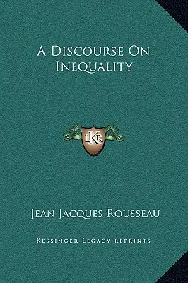 Ein Diskurs über die Ungleichheit - A Discourse On Inequality