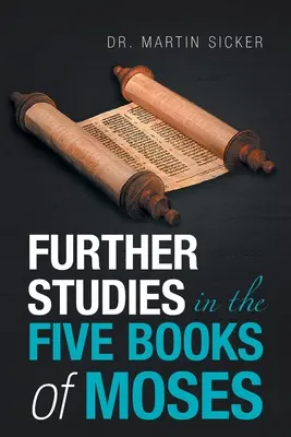 Weitere Studien zu den fünf Büchern Mose - Further Studies in the Five Books of Moses