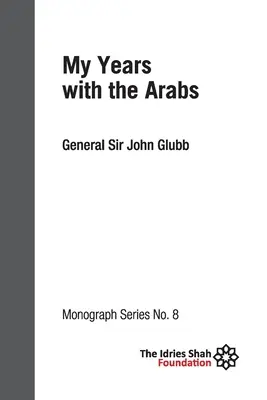 Meine Jahre mit den Arabern: ISF-Monographie 8 - My Years with the Arabs: ISF Monograph 8