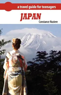 Japan: Ein Reiseführer über Japan für Jugendliche - Japan: A Guide of Japan for Teenagers