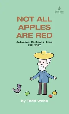 Nicht alle Äpfel sind rot: Ausgewählte Cartoons aus THE POET - Band 4 - Not All Apples Are Red: Selected Cartoons from THE POET - Volume 4