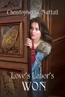 Die Arbeit der Liebe ist gewonnen - Love's Labor's Won