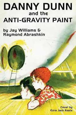 Danny Dunn und die Anti-Gravitations-Farbe - Danny Dunn and the Anti-Gravity Paint