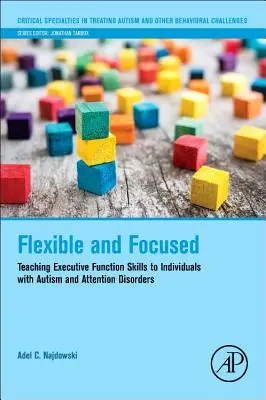 Flexibel und fokussiert: Vermittlung von Fähigkeiten der Exekutivfunktion für Menschen mit Autismus und Aufmerksamkeitsstörungen - Flexible and Focused: Teaching Executive Function Skills to Individuals with Autism and Attention Disorders