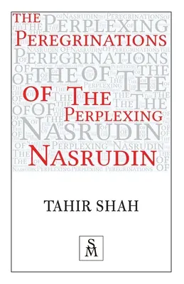 Die Wanderungen des verblüffenden Nasrudin - The Peregrinations of the Perplexing Nasrudin