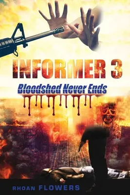 Informer 3/Blutvergießen hört nie auf - Informer 3/Bloodshed Never Ends