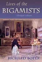 Das Leben der Bigamisten: Heirat, Familie und Gemeinschaft im kolonialen Mexiko - Lives of the Bigamists: Marriage, Family, and Community in Colonial Mexico