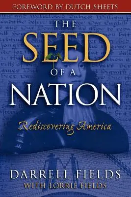 Die Saat einer Nation: Die Wiederentdeckung Amerikas - The Seed of a Nation: Rediscovering America