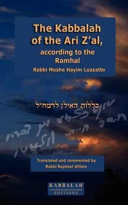 Die Kabbala des Ari Z'al, nach dem Ramhal - The Kabbalah of the Ari Z'al, according to the Ramhal