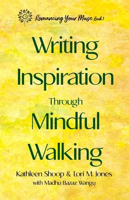 Schreibinspiration durch achtsames Gehen - Writing Inspiration Through Mindful Walking