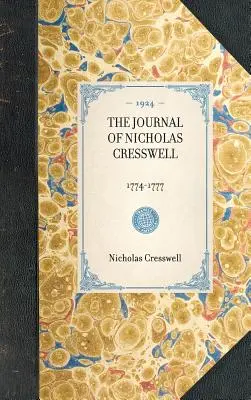 Tagebuch von Nicholas Cresswell: 1774-1777 - Journal of Nicholas Cresswell: 1774-1777