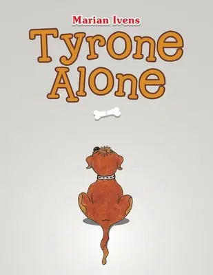 Tyrone allein - Tyrone Alone