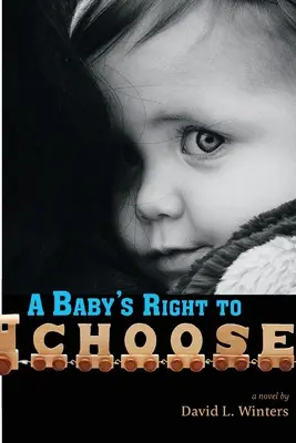 Das Recht des Babys zu wählen - A Baby's Right to Choose