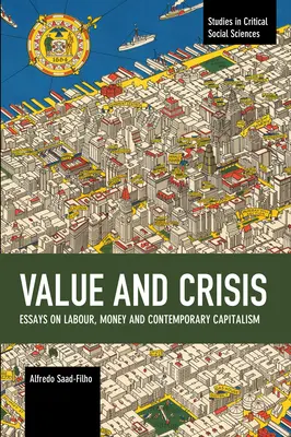 Wert und Krise: Essays über Arbeit, Geld und den zeitgenössischen Kapitalismus - Value and Crisis: Essays on Labour, Money and Contemporary Capitalism