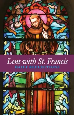 Fastenzeit mit Papst Franziskus: Tägliche Betrachtungen - Lent with St. Francis: Daily Reflections