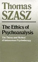 Die Ethik der Psychoanalyse: Theorie und Methode der autonomen Psychotherapie - The Ethics of Psychoanalysis: The Theory and Method of Autonomous Psychotherapy