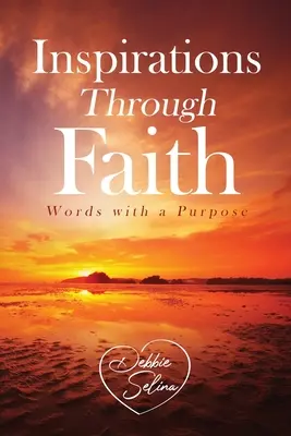 Inspirationen durch Glaube: Worte mit einem Zweck - Inspirations Through Faith: Words with a Purpose