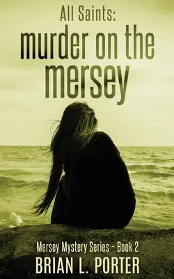 All Saints: Mord am Mersey - All Saints: Murder On The Mersey