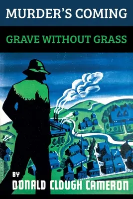 Mord ist im Anmarsch / Grab ohne Gras - Murder's Coming / Grave Without Grass
