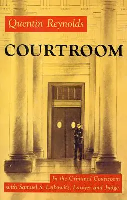 Gerichtssaal: Die Geschichte von Samuel S. Leibowitz - Courtroom: The Story of Samuel S. Leibowitz