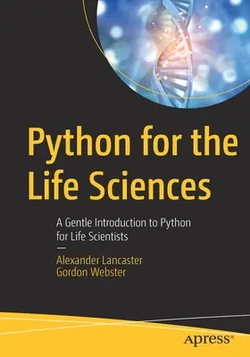 Python für die Biowissenschaften: Eine sanfte Einführung in Python für Biowissenschaftler - Python for the Life Sciences: A Gentle Introduction to Python for Life Scientists