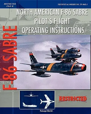 North American F-86 Sabre Pilot's Flight Operating Instructions