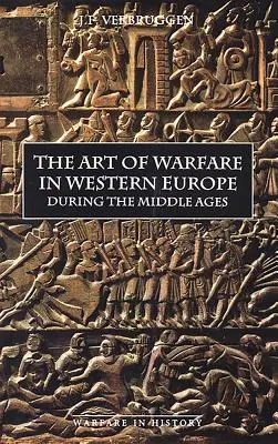Die Kriegskunst in Westeuropa während des Mittelalters ab dem achten Jahrhundert - The Art of Warfare in Western Europe During the Middle Ages from the Eighth Century
