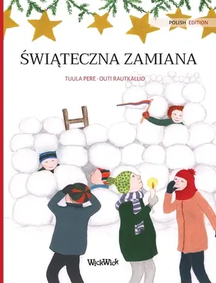 Świąteczna zamiana (Polnische Ausgabe von Christmas Switcheroo): Polnische Ausgabe von Christmas Switcheroo - Świąteczna zamiana (Polish edition of Christmas Switcheroo): Polish Edition of Christmas Switcheroo