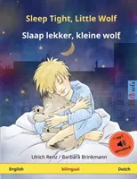 Schlaf gut, kleiner Wolf - Slaap lekker, kleiner wolf (Englisch - Niederländisch): Zweisprachiges Kinderbilderbuch mit Hörbuch zum Download - Sleep Tight, Little Wolf - Slaap lekker, kleine wolf (English - Dutch): Bilingual children's picture book with audiobook for download