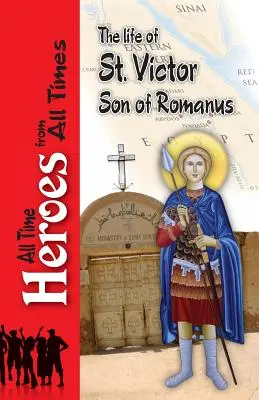 Das Leben des Heiligen Victor, Sohn des Romanus - The Life of Saint Victor Son of Romanus