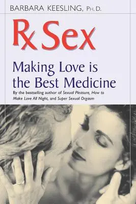 RX-Sex: Liebe machen ist die beste Medizin - RX Sex: Making Love Is the Best Medicine