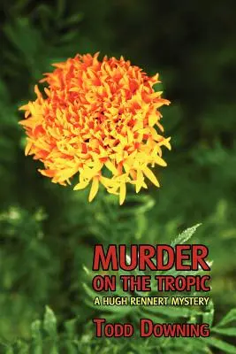 Mord in den Tropen (ein Hugh-Rennert-Krimi) - Murder on the Tropic (a Hugh Rennert Mystery)