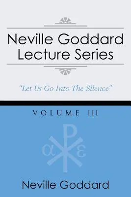 Neville Goddard Lecture Series, Band III: (Eine gnostische Audio-Auswahl, mit kostenlosem Zugang zum Streaming-Hörbuch) - Neville Goddard Lecture Series, Volume III: (A Gnostic Audio Selection, Includes Free Access to Streaming Audio Book)