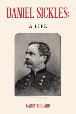 Daniel Sickles: ein Leben - Daniel Sickles: a Life