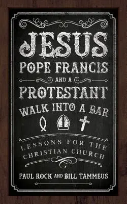 Jesus, Papst Franziskus und ein Protestant betreten eine Bar - Jesus, Pope Francis, and a Protestant Walk into a Bar