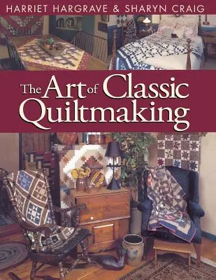Die Kunst der klassischen Quiltherstellung - Print on Demand Edition - Art of Classic Quiltmaking - Print on Demand Edition