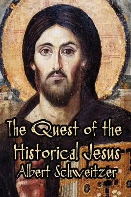 Die Suche nach dem historischen Jesus - The Quest of the Historical Jesus