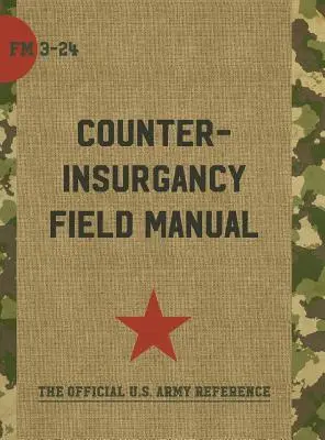 Das Feldhandbuch der U.S. Army/Marine Corps zur Aufstandsbekämpfung - The U.S. Army/Marine Corps Counterinsurgency Field Manual