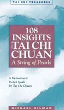 108 Einblicke in das Tai Chi Chuan: Eine Kette von Perlen - 108 Insights Into Tai Chi Chuan: A String of Pearls