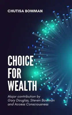 Entscheidung für Reichtum - Choice For Wealth