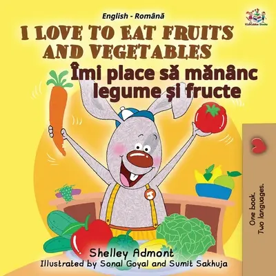 I Love to Eat Fruits and Vegetables (Englisch-Rumänisch Zweisprachiges Buch für Kinder) - I Love to Eat Fruits and Vegetables (English Romanian Bilingual Book for Kids)