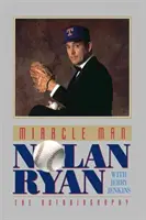 Der Wundermann: Nolan Ryan - Miracle Man: Nolan Ryan