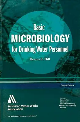 Grundlagen der Mikrobiologie des Trinkwassers, Dritte Auflage - Basic Microbiology for Drinking Water, Third Edition